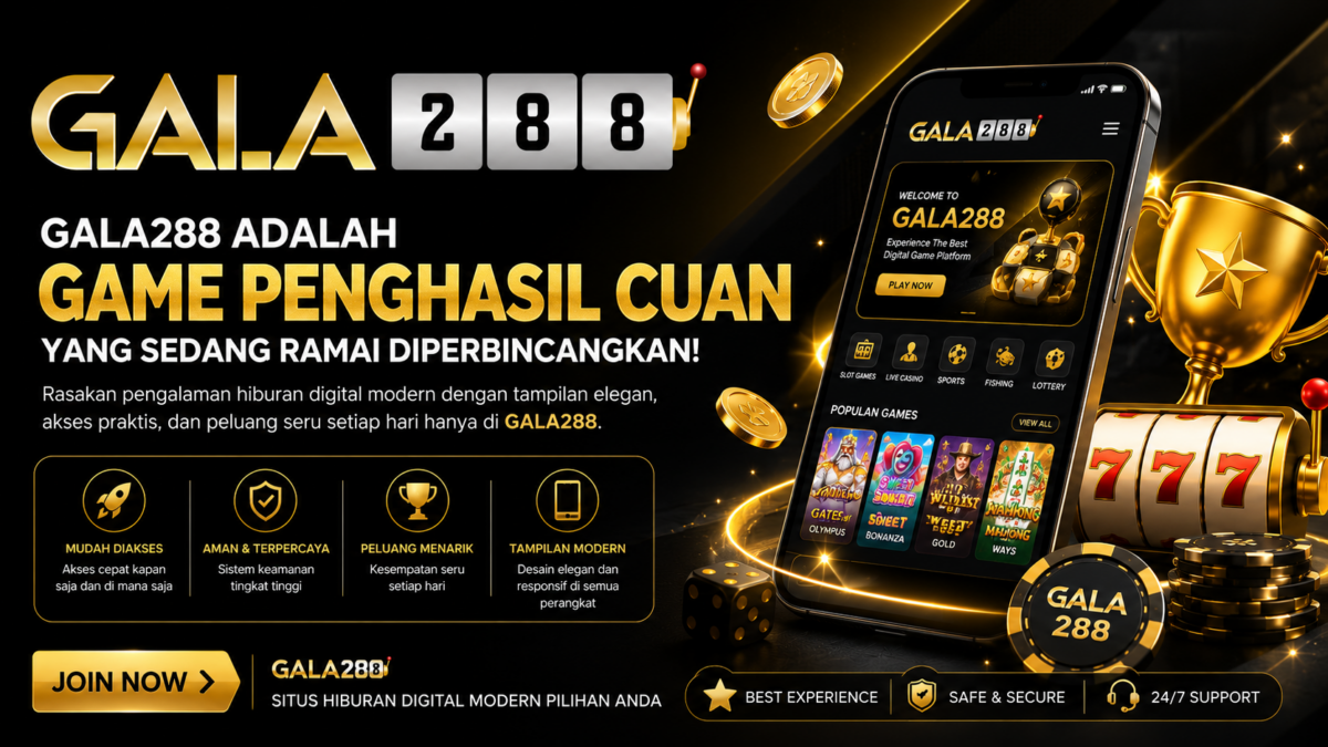 GALA288 : Sedang Ramai Diperbincangkan